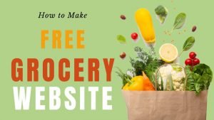 Read more about the article How To Make A Grocery Website in WordPress for FREE  – GROCERY STORE 2020